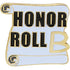 1 Inch Gold "Honor Roll" with "B" on Open Scroll Enameled Lapel Pin - Lapel Pin Corner